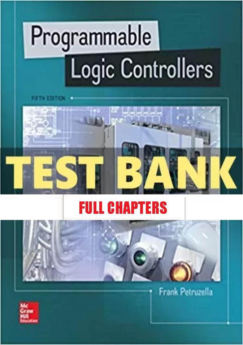 Test Bank for Programmable Logic Controllers 5th Edition Petruzella