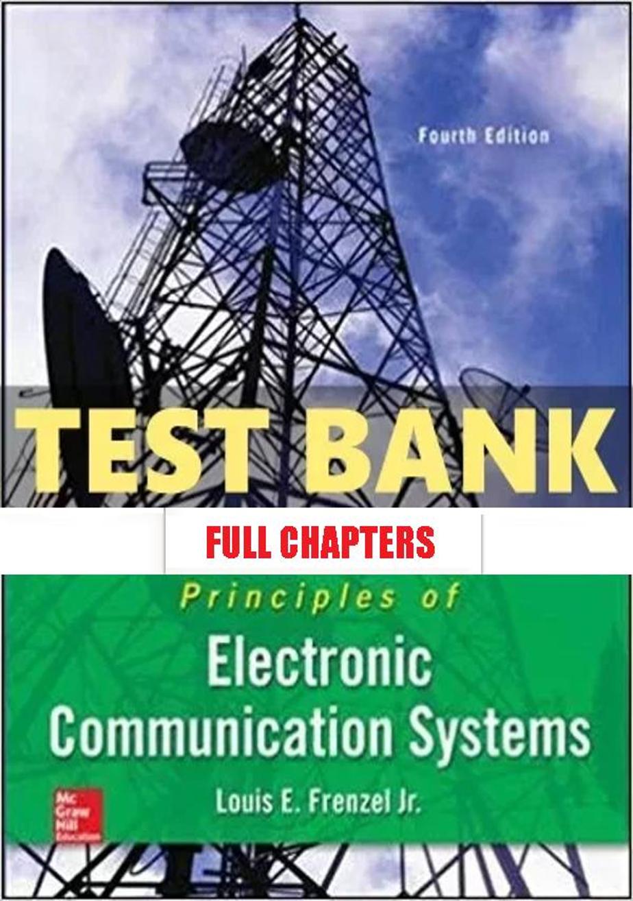 Test Bank for Principles of Electronic Communication Systems 4th Edition Frenzel