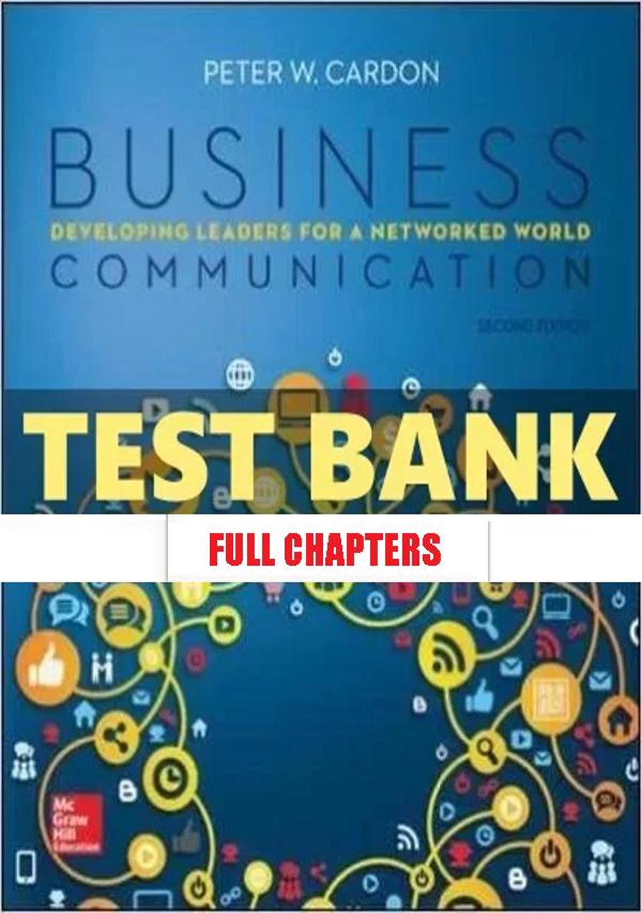 Test Bank for Business Communication Developing Leaders for Networked World 2nd Edition Cardon