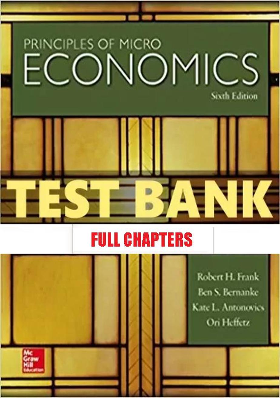 Test Bank for Principles of Microeconomics 6th Edition Frank