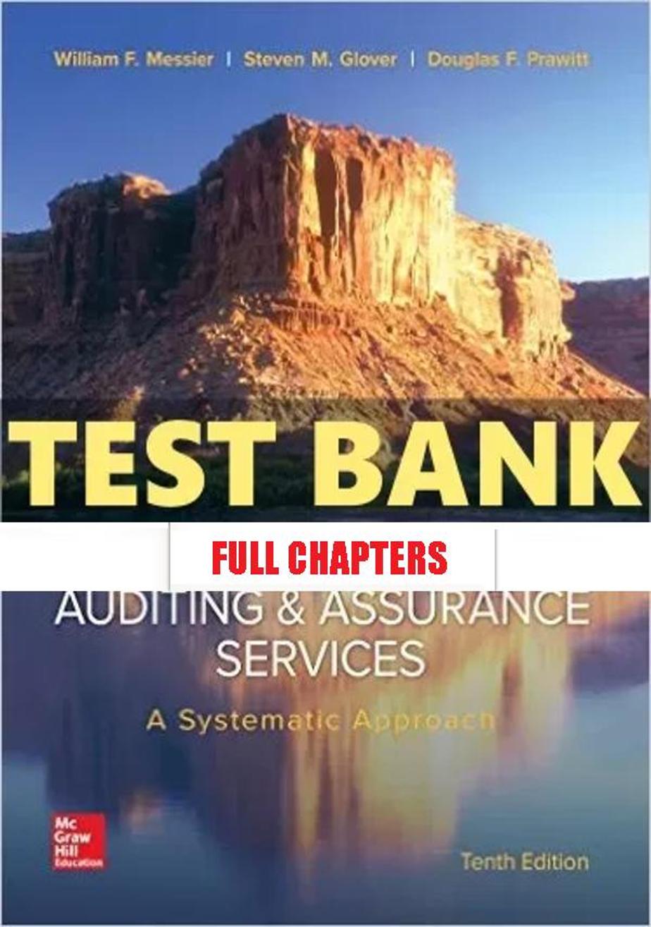 Test Bank for Auditing and Assurance Services Systematic Approach 10th Edition Messier