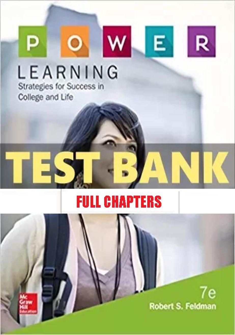 Test Bank for POWER Learning Strategies for Success in College and Life 7th Edition Feldman