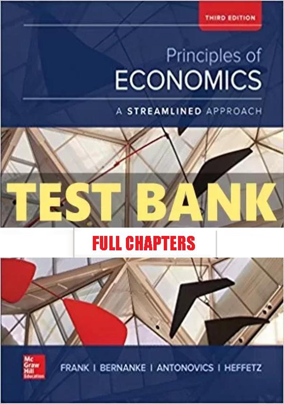 Test Bank for Principles of Economics Streamlined Approach 3rd Edition Frank