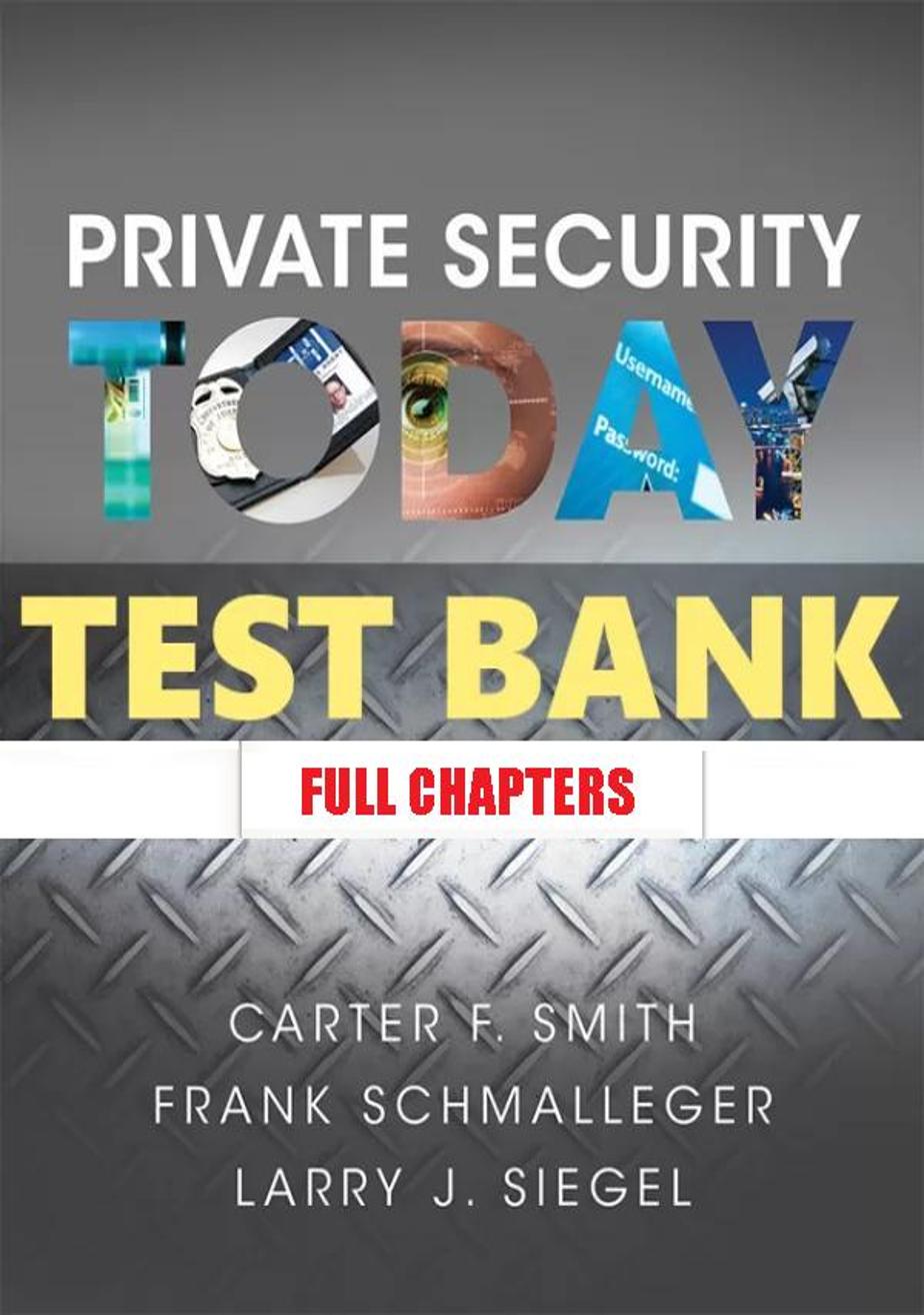 Test Bank for Private Security Today 1st Edition Schmalleger