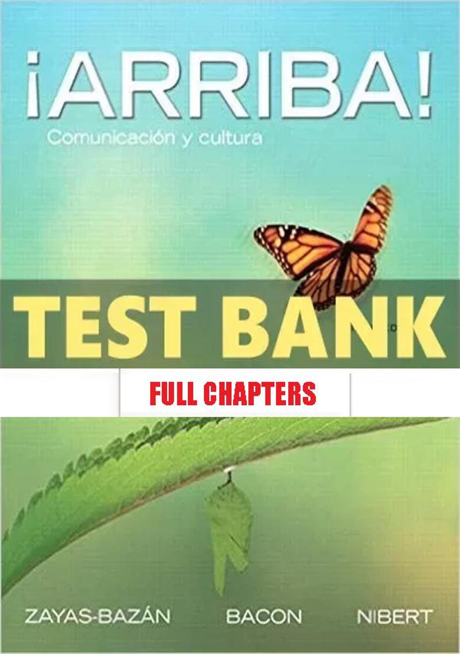 Test Bank for Arriba Comunicacion y cultura 6th Edition Zayas-Bazan