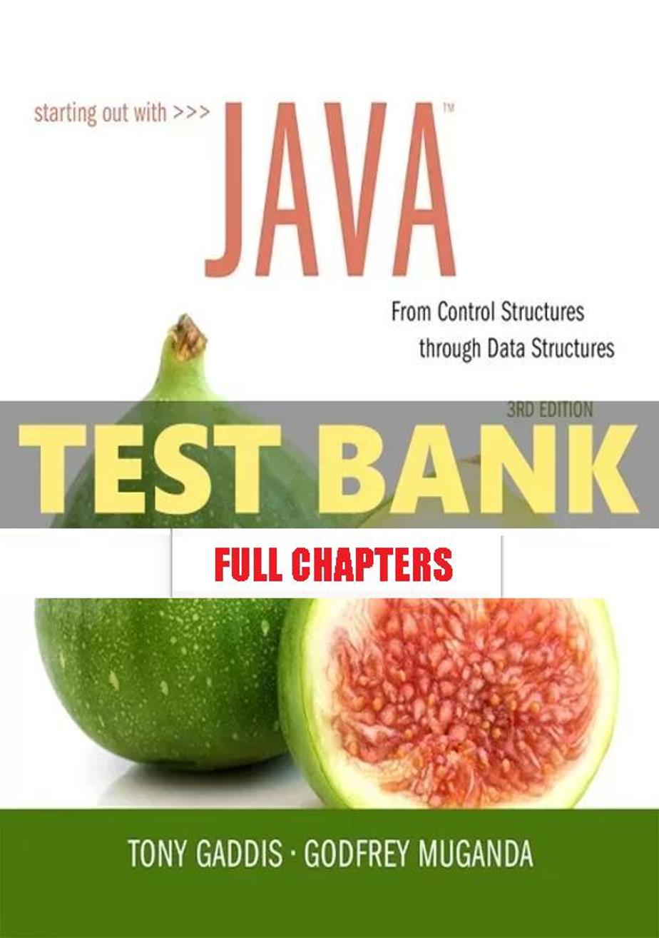 Test Bank for Starting Out with Java From Control Structures through Data Structures 3rd Edition Gaddis