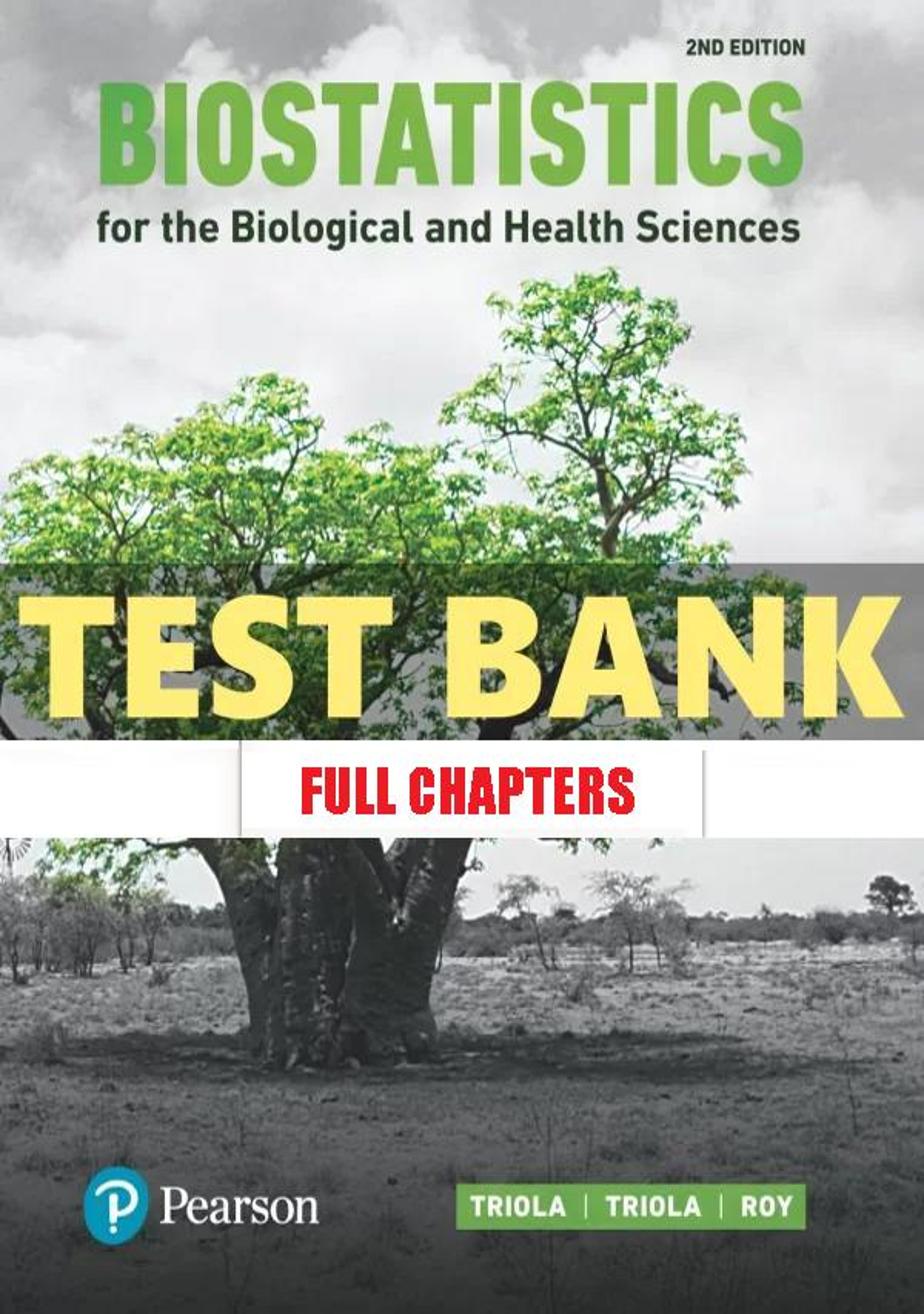 Test Bank for Biostatistics for the Biological and Health Sciences 2nd Edition Triola