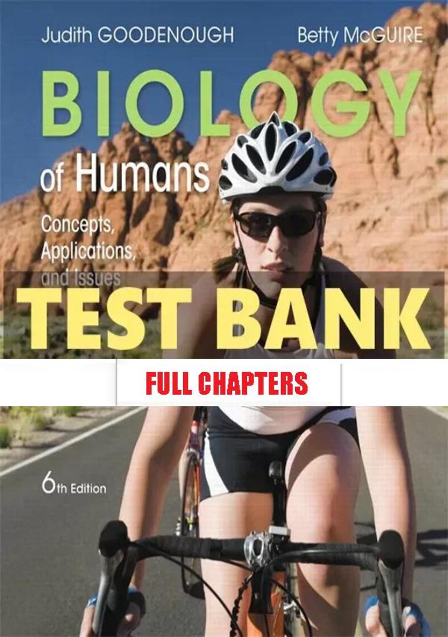 Test Bank for Biology of Humans Concepts Applications and Issues 6th Edition Goodenough