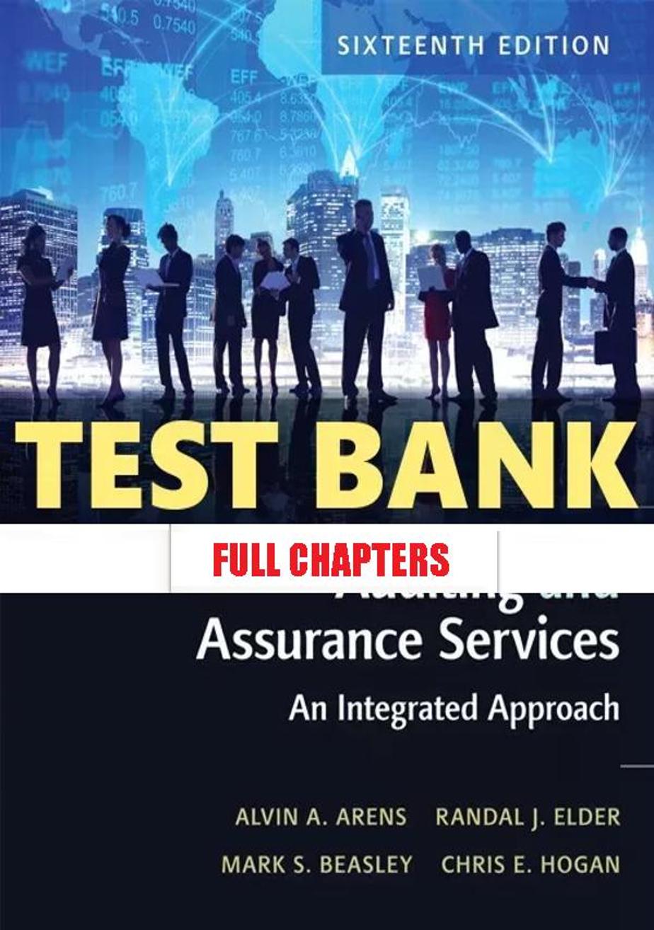 Test Bank for Auditing and Assurance Services 16th Edition Arens