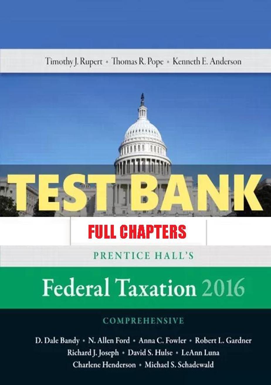 Test Bank for Prentice Halls Federal Taxation 2016 Comprehensive 29th Edition Pope