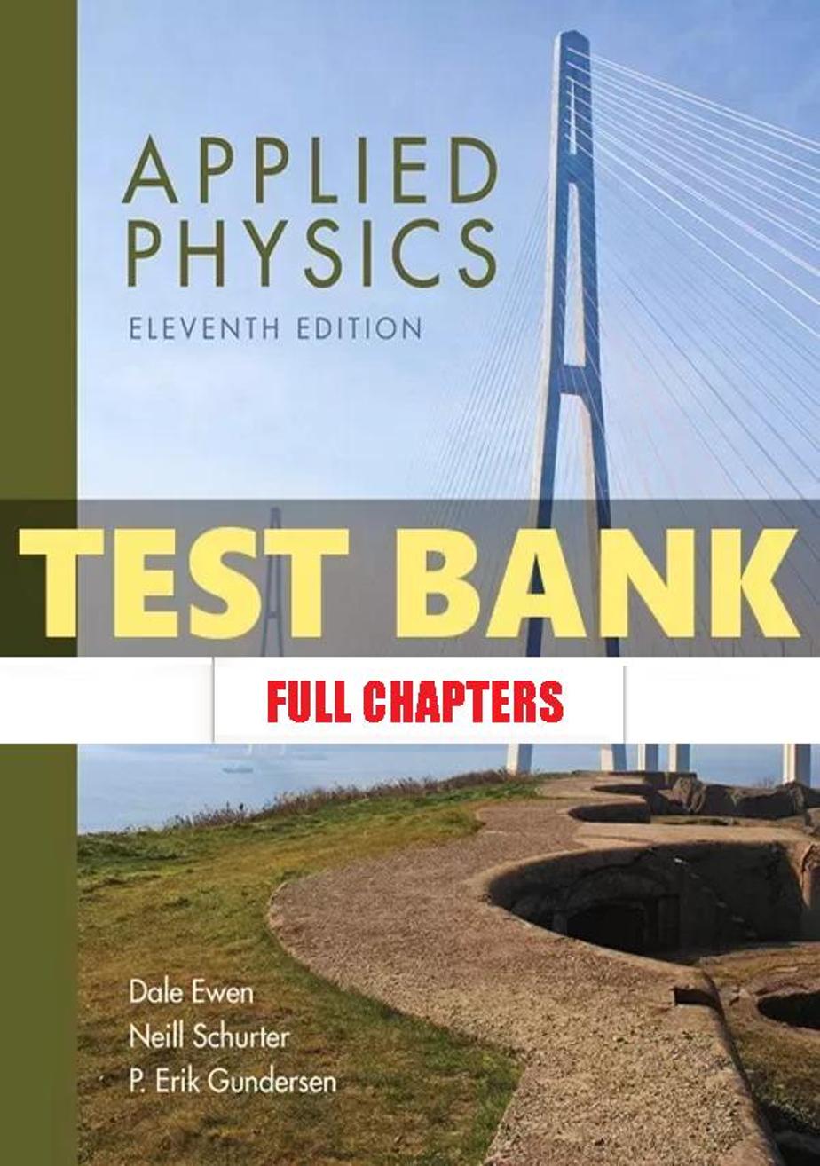 Test Bank for Applied Physics 11th Edition Ewen