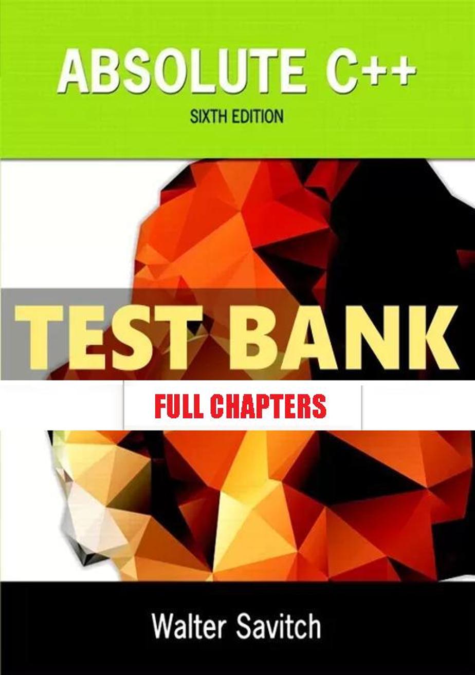 Test Bank for Absolute C++ 6th Edition Savitch