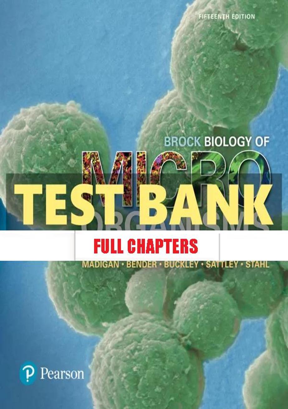 Test Bank for Brock Biology of Microorganisms 15th Edition Madigan