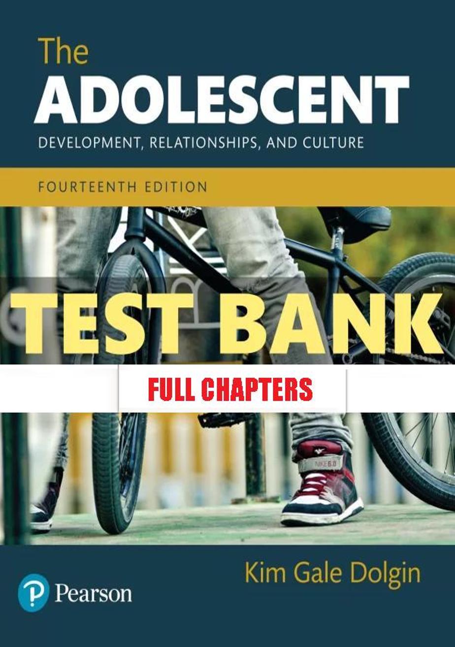 Test Bank for Adolescent Development Relationships and Culture 14th Edition Dolgin