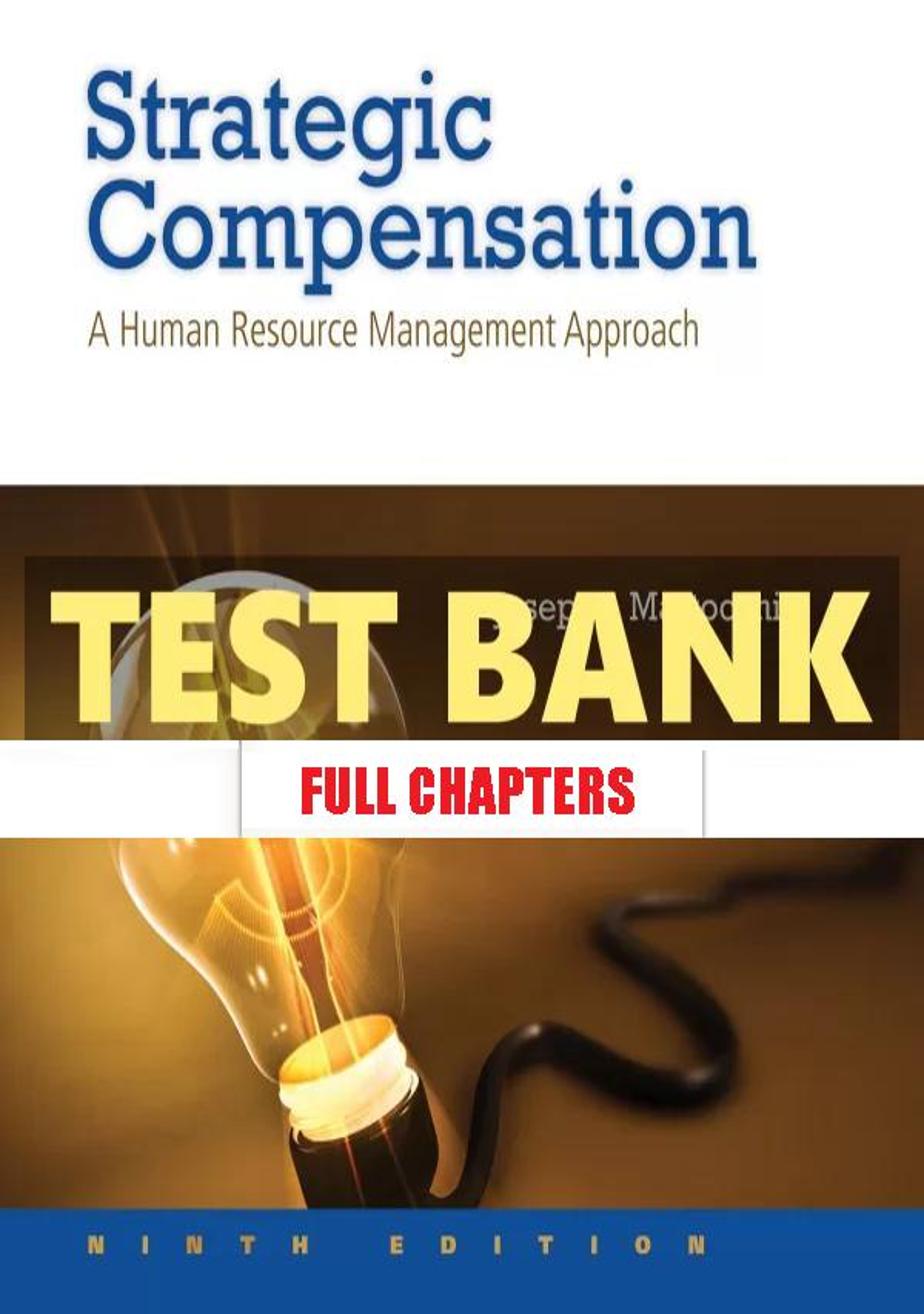 Test Bank for Strategic Compensation Human Resource Management Approach 9th Edition Martocchio