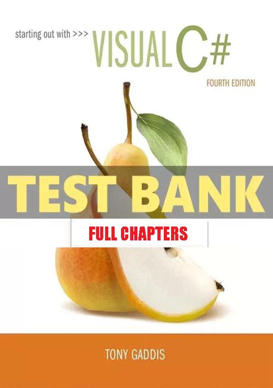 Test Bank for Starting out with Visual C# 4th Edition Gaddis