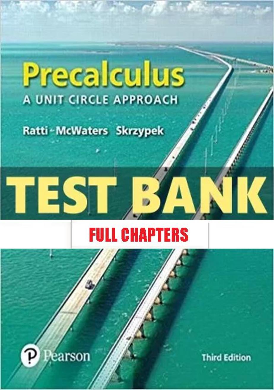 Test Bank for Precalculus Unit Circle Approach 3rd Edition Ratti