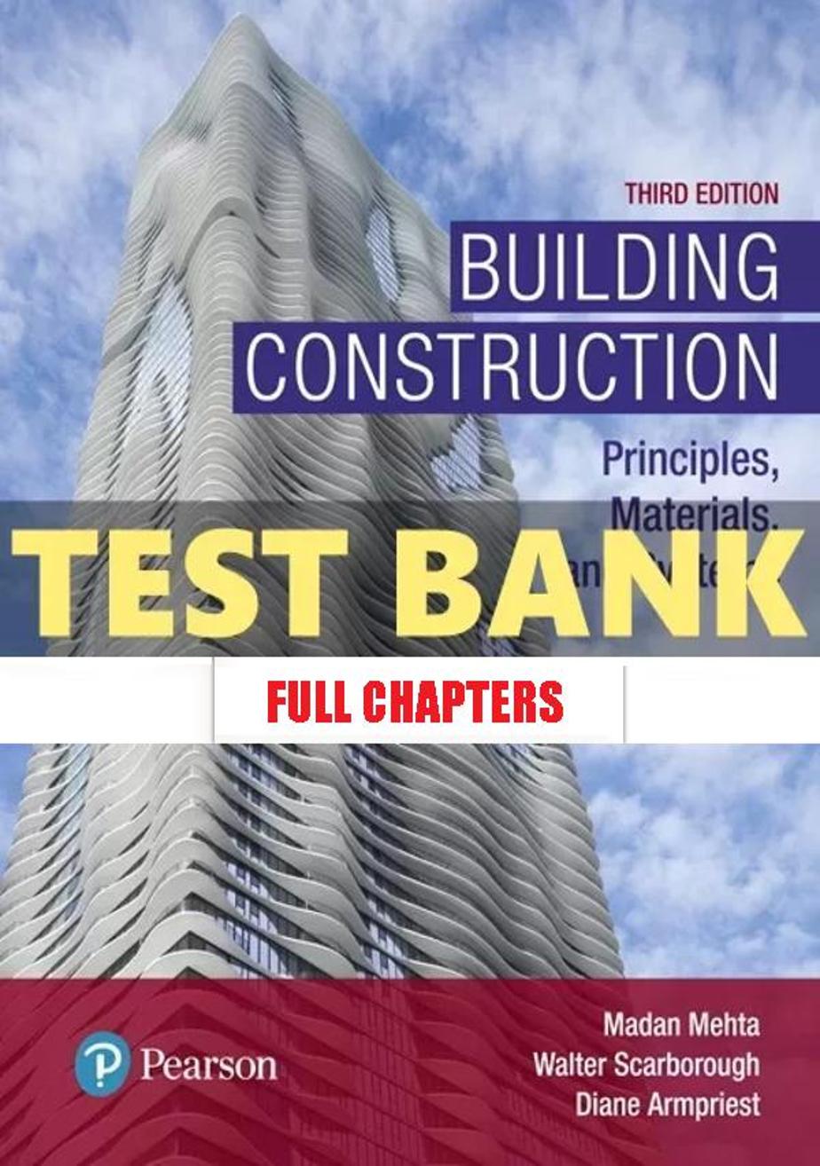 Test Bank for Building Construction 3rd Edition Mehta