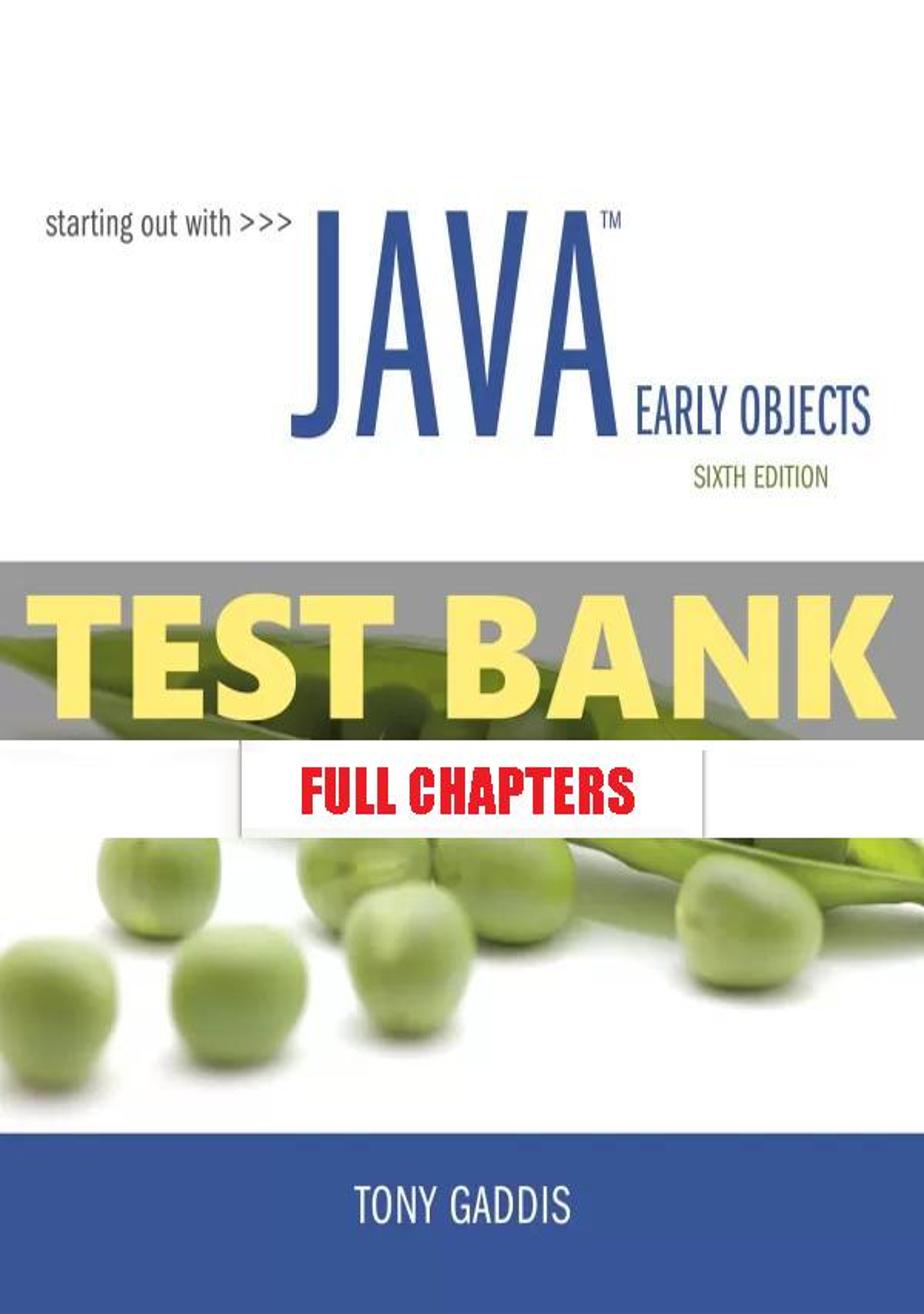 Test Bank for Starting Out with Java Early Objects 6th Edition Gaddis