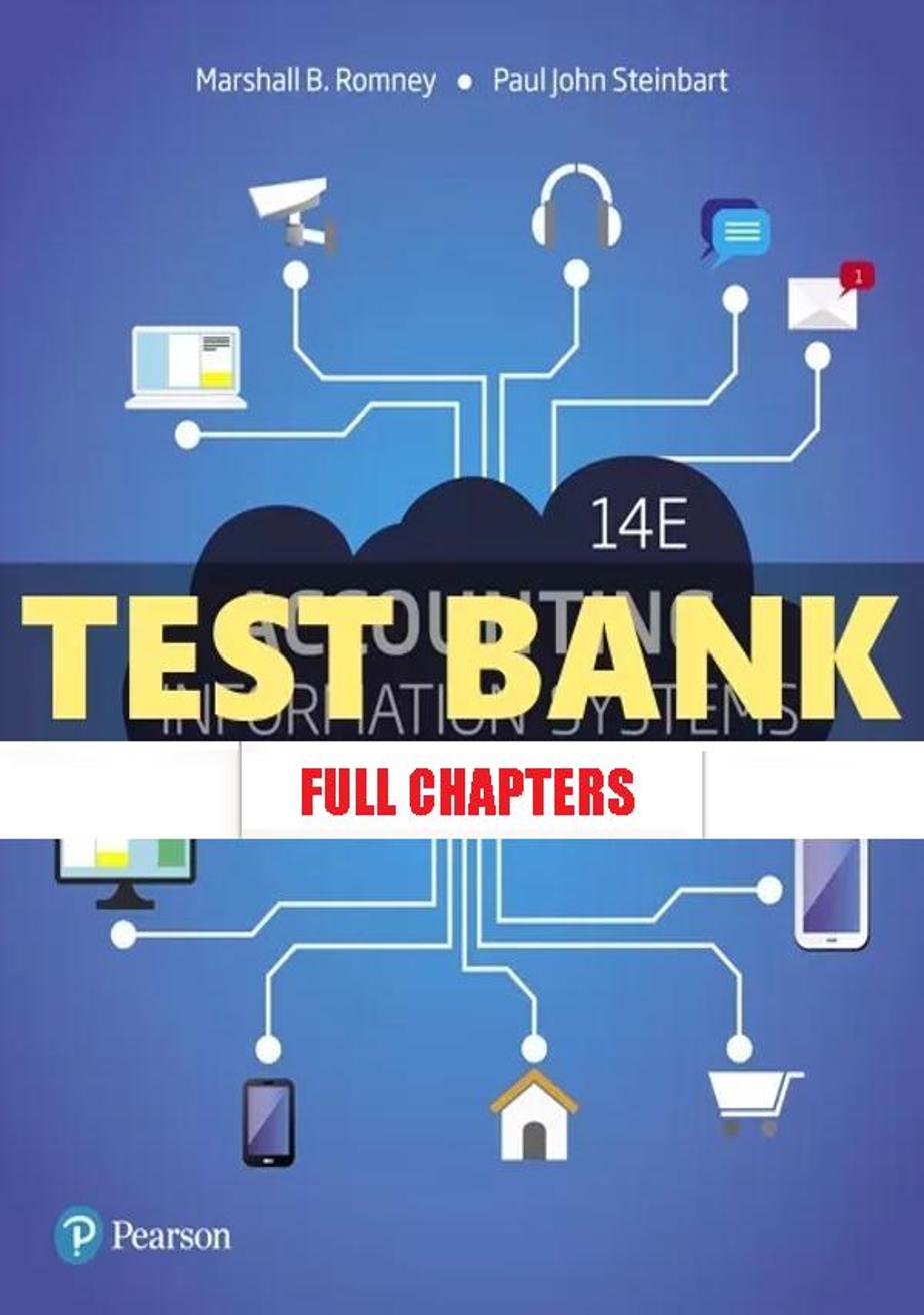 Test Bank for Accounting Information Systems 14th Edition Romney