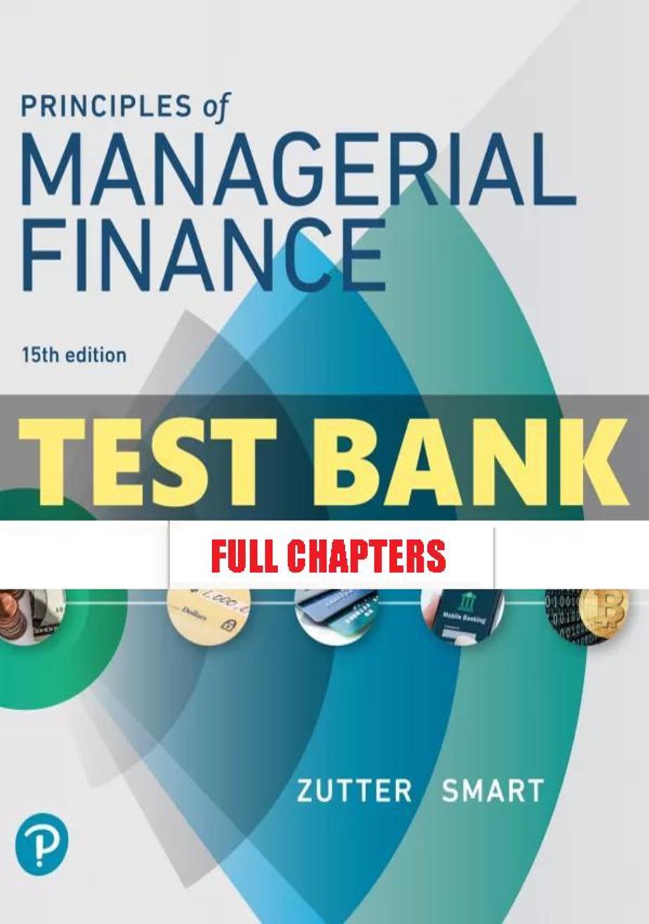 Test Bank for Principles of Managerial Finance 15th Edition Zutter