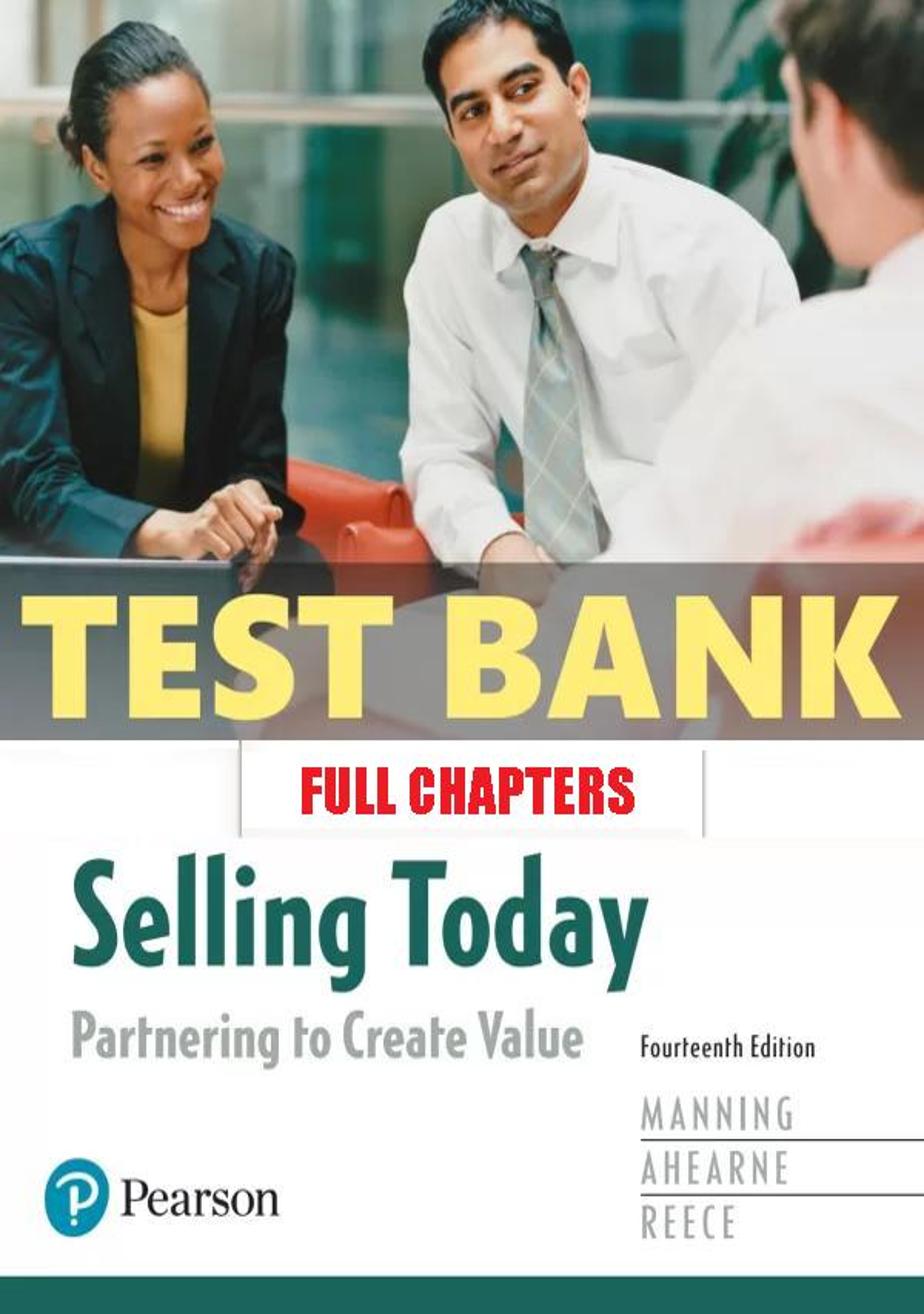 Test Bank for Selling Today Partnering to Create Value 14th Edition Manning