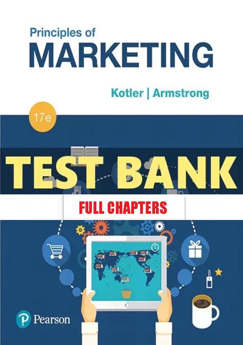 Test Bank for Principles of Marketing 17th Edition Kotler