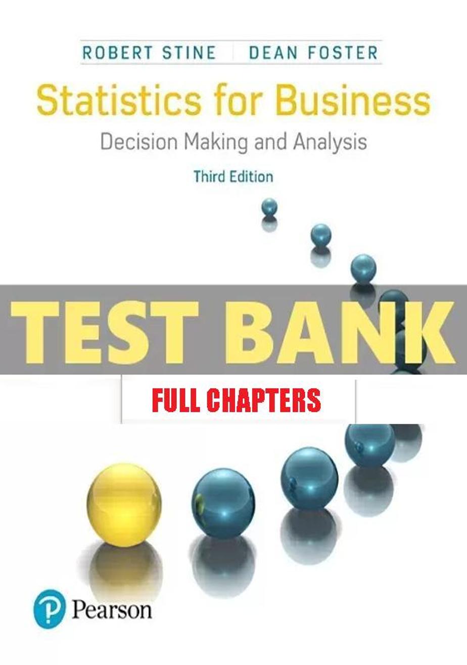 Test Bank for Statistics for Business Decision Making and Analysis 3rd Edition Stine