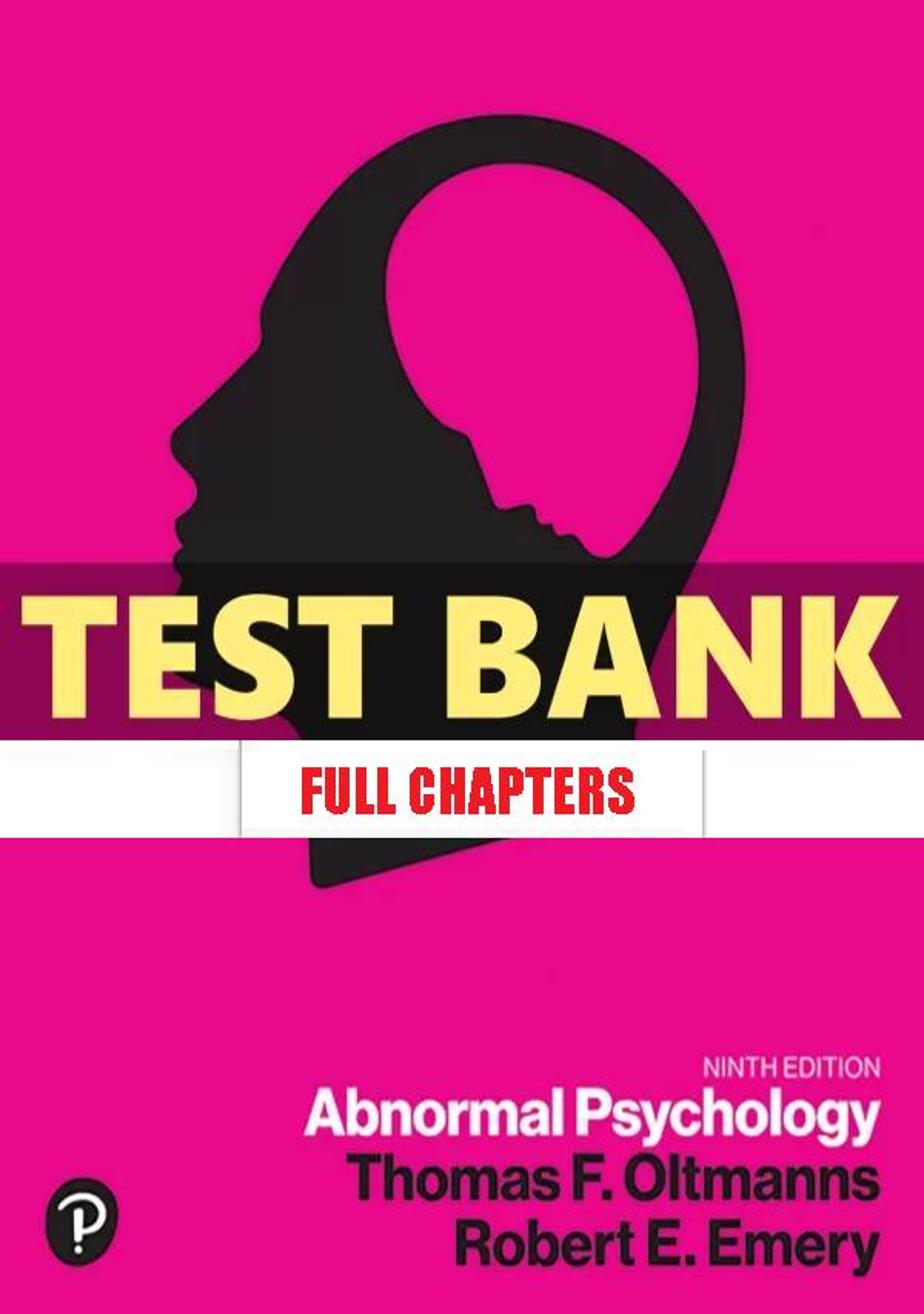 Test Bank for Abnormal Psychology 9th Edition Oltmanns