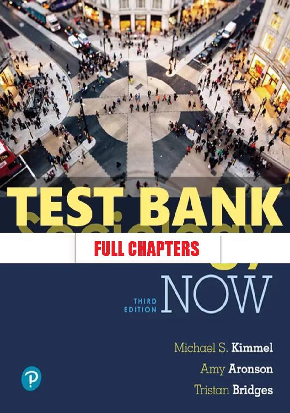 Test Bank for Sociology Now 3rd Edition Kimmel