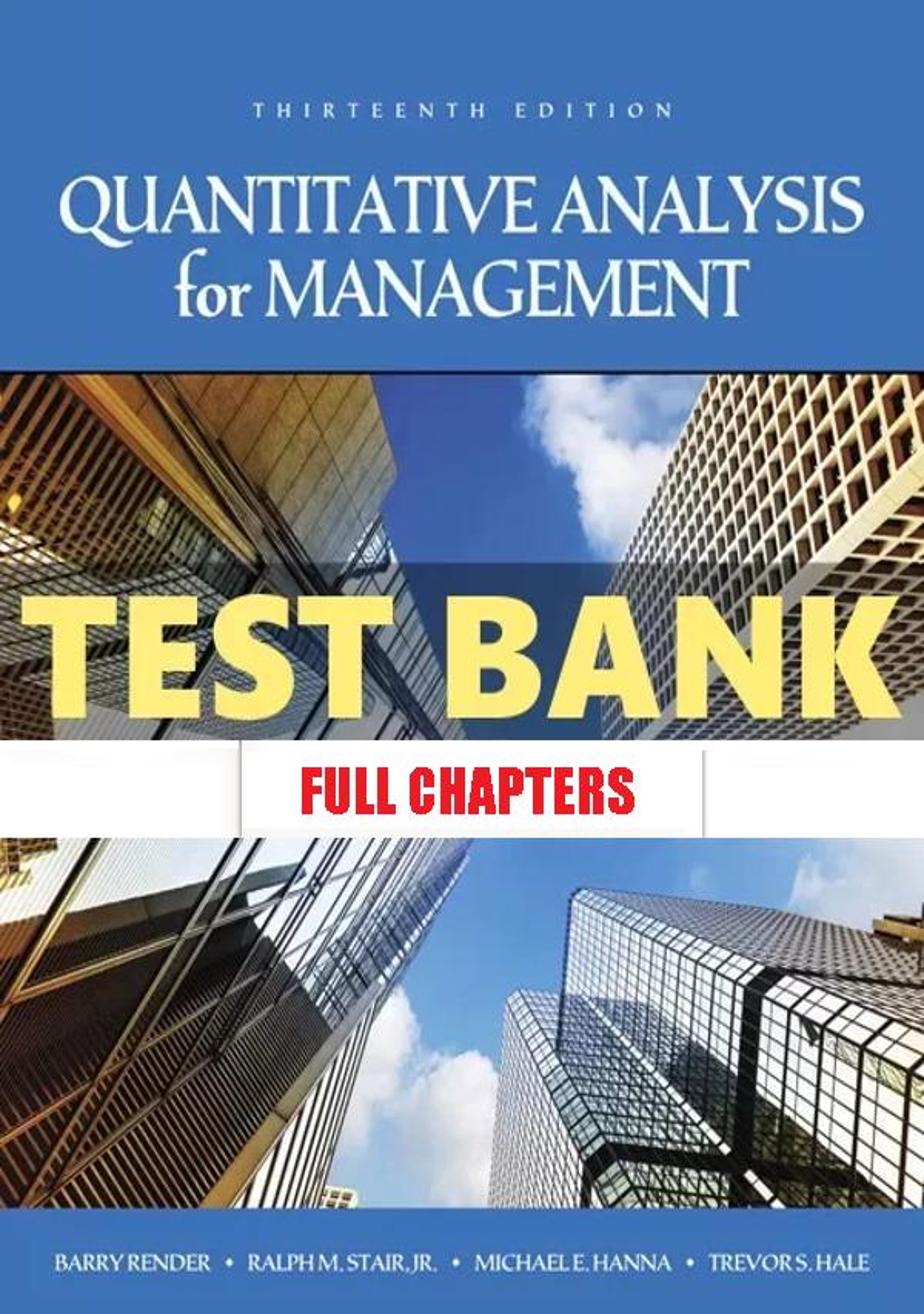 Test Bank for Quantitative Analysis for Management 13th Edition Render