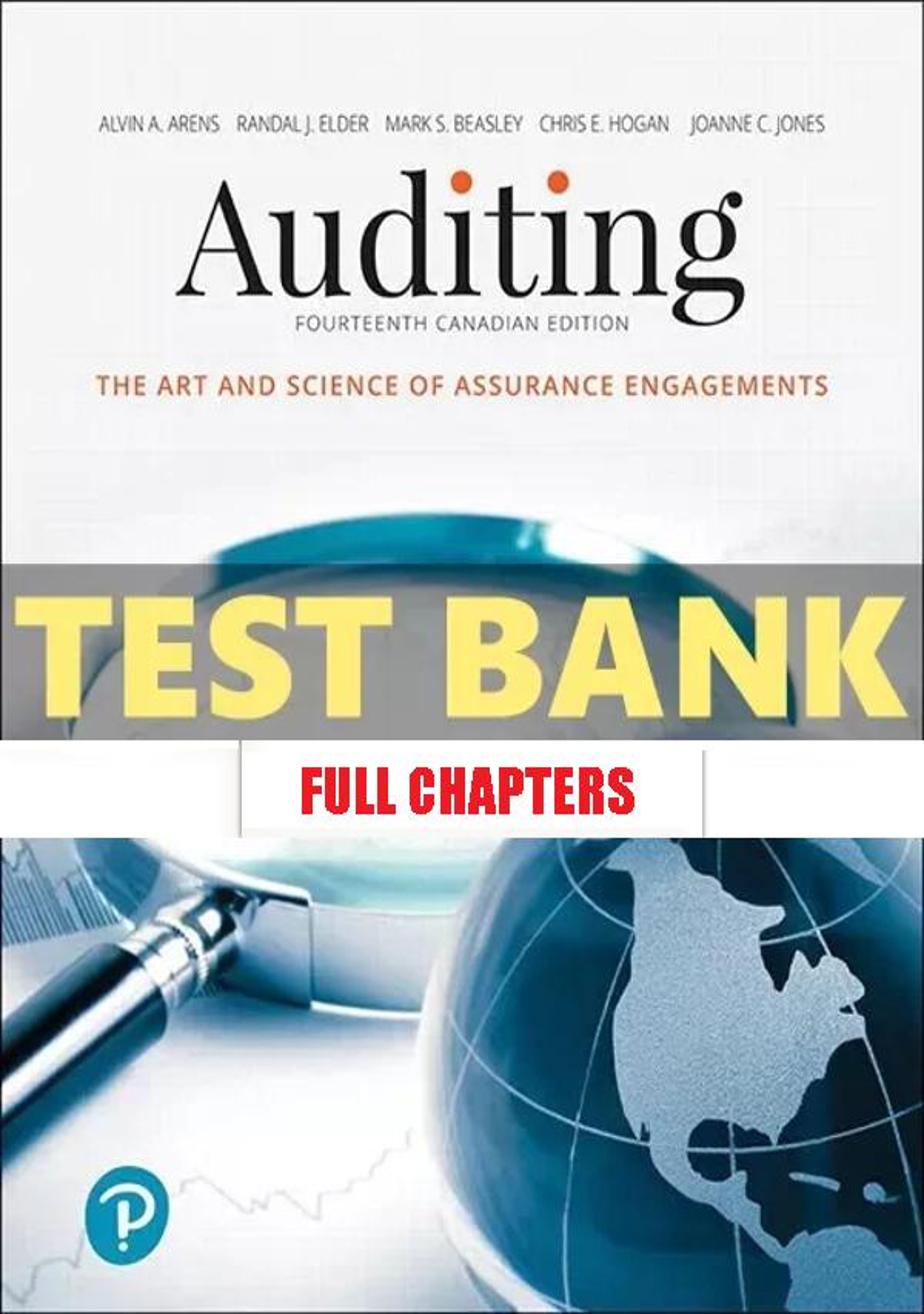 Test Bank for Auditing The Art and Science of Assurance Engagements 14th Edition Arens