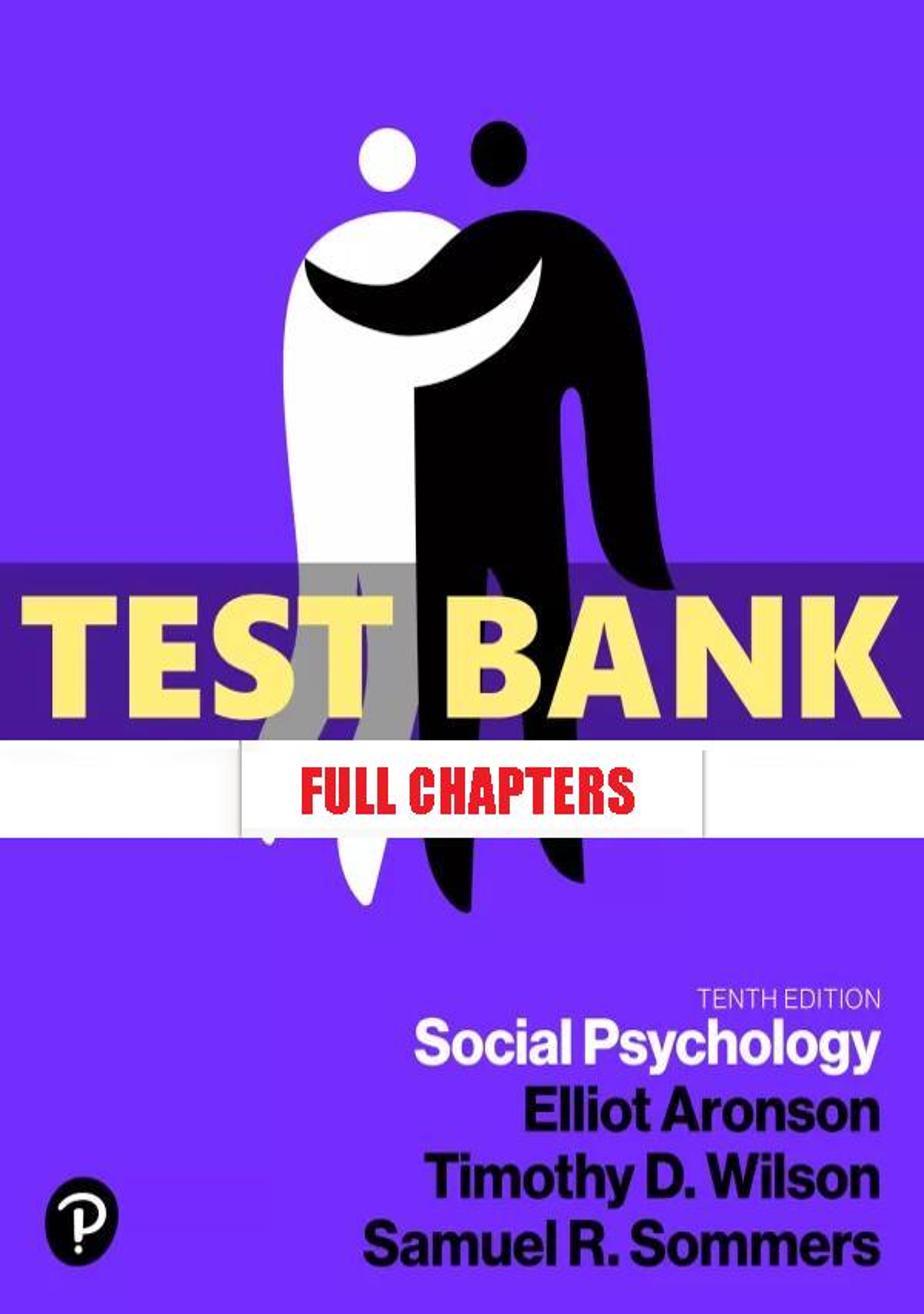 Test Bank for Social Psychology 10th Edition Aronson