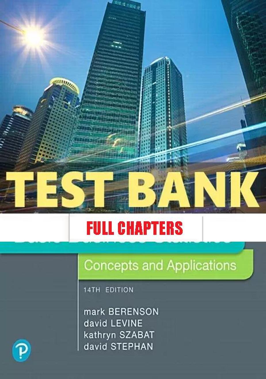 Test Bank for Basic Business Statistics 14th Edition Berenson