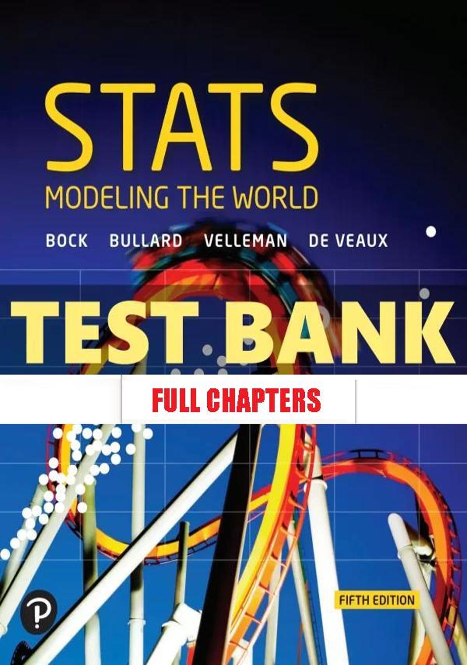 Test Bank for Stats Modeling the World 5th Edition Bock