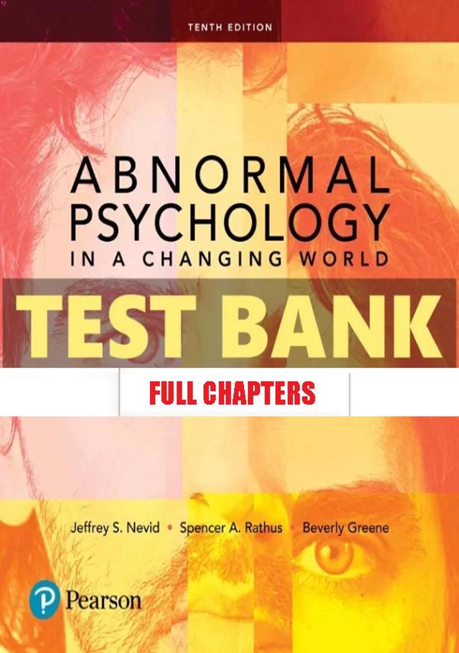 Test Bank for Abnormal Psychology in Changing World 10th Edition Nevid