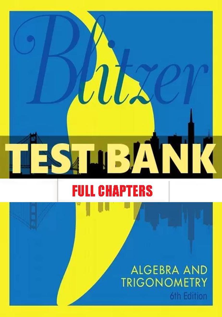 Test Bank for Algebra and Trigonometry 6th Edition Blitzer