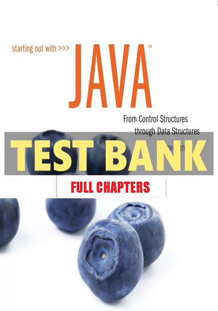 Test Bank for Starting Out with Java From Control Structures through Data Structures 4th Edition Gaddis