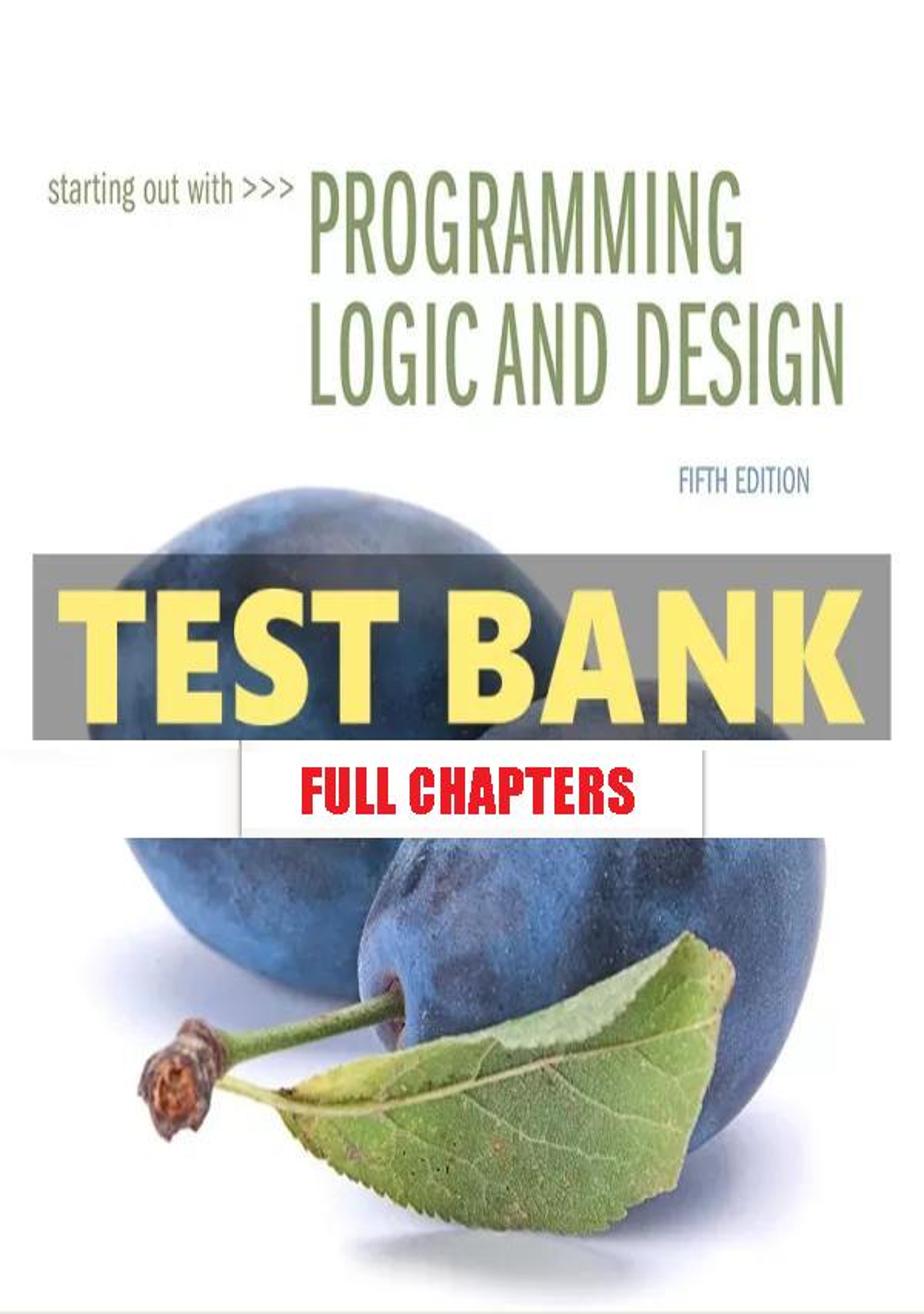 Test Bank for Starting Out with Programming Logic and Design 5th Edition Gaddis