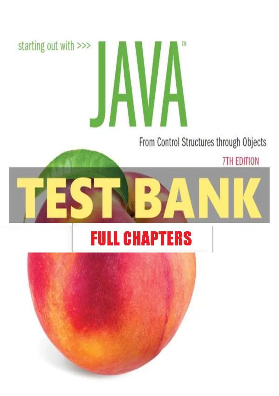 Test Bank for Starting Out with Java From Control Structures through Objects 7th Edition Gaddis