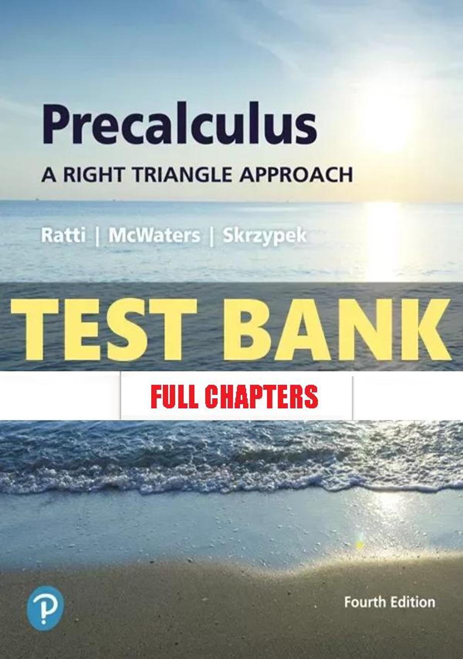 Test Bank for Precalculus Right Triangle Approach 4th Edition Ratti