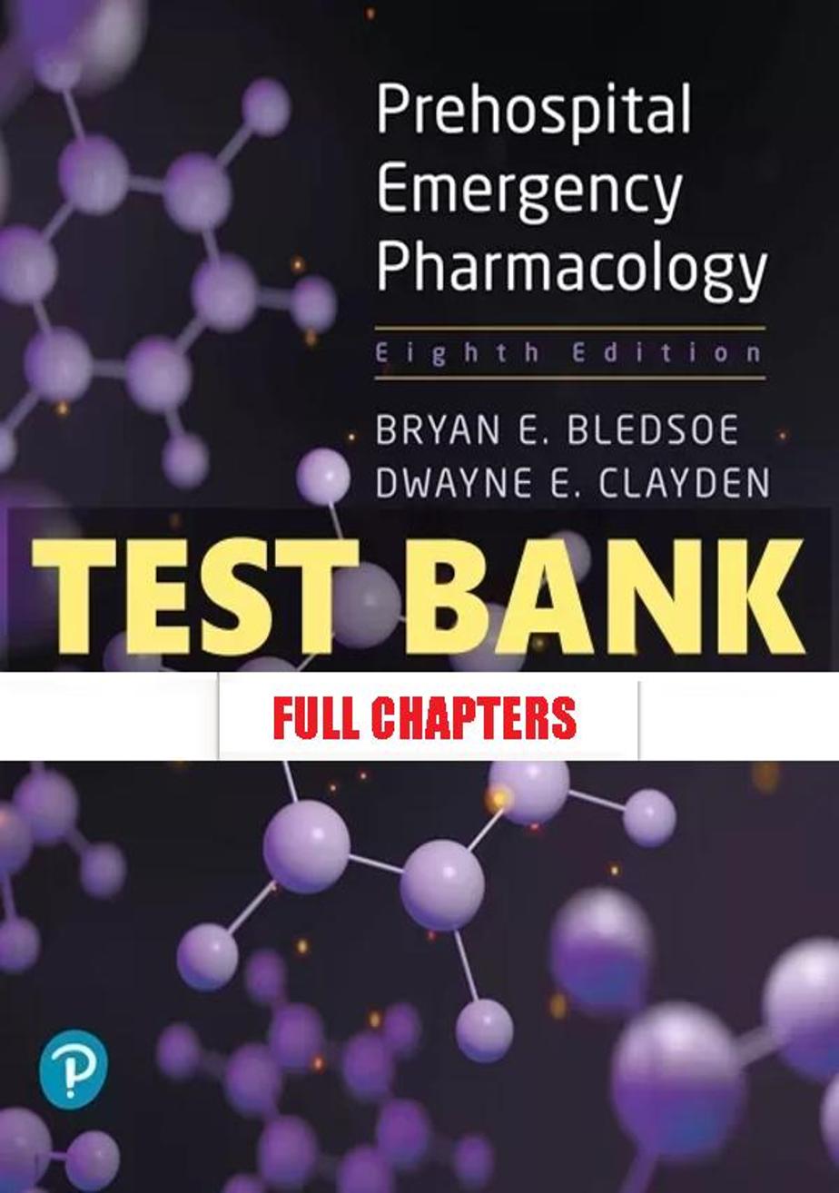 Test Bank for Prehospital Emergency Pharmacology 8th Edition Bledsoe