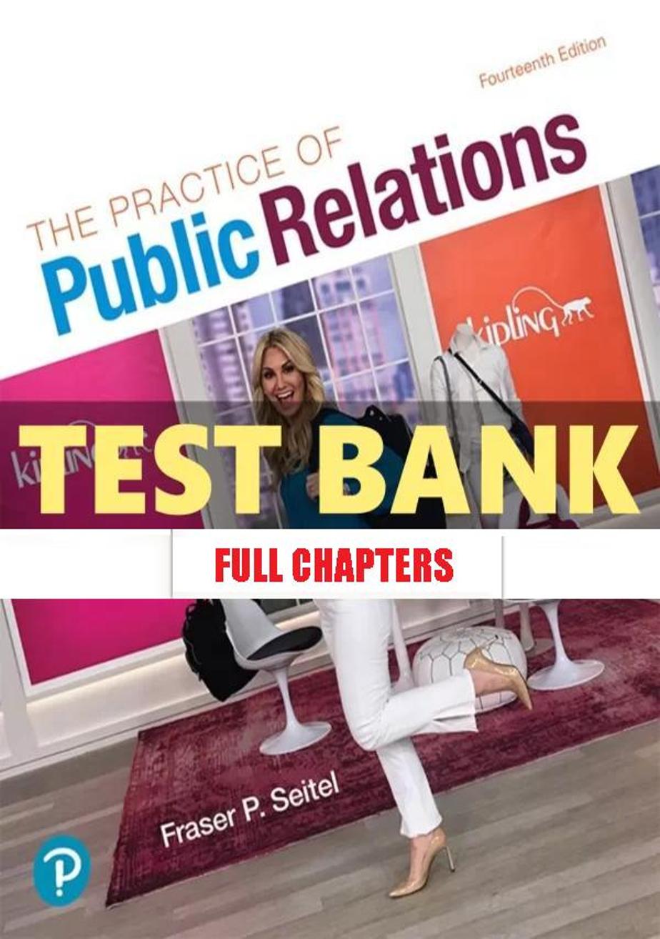 Test Bank for Practice of Public Relations 14th Edition Seitel