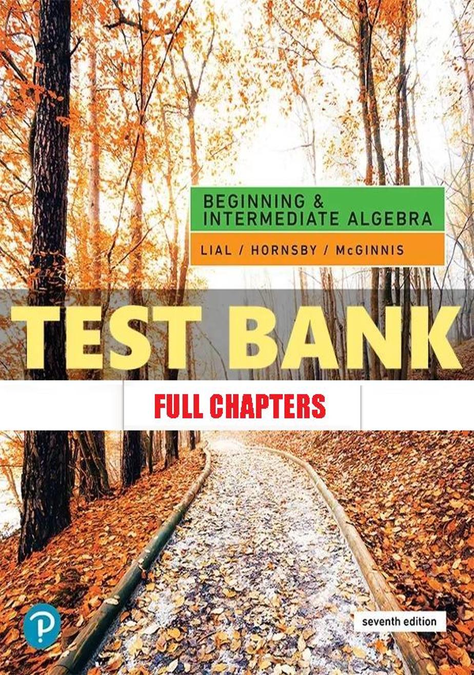 Test Bank for Beginning and Intermediate Algebra 7th Edition Lial