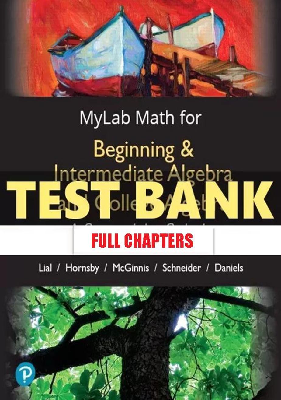 Test Bank for Beginning and Intermediate Algebra and College Algebra 1st Edition Lial