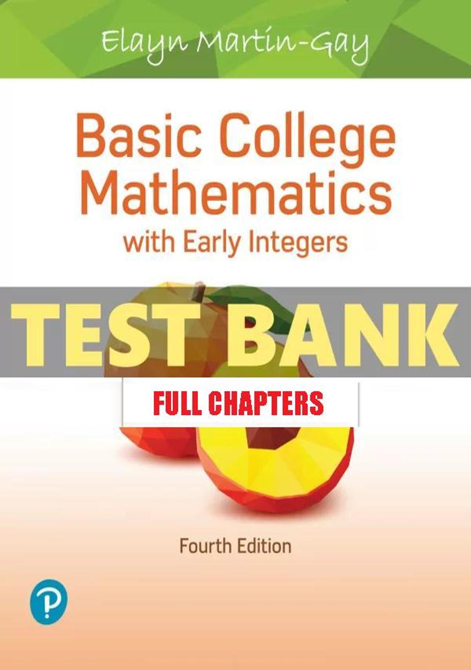 Test Bank for Basic College Mathematics with Early Integers 4th Edition Martin Gay