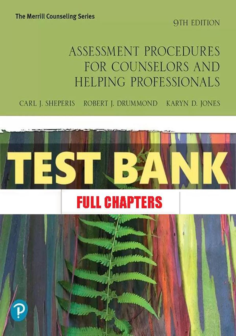 Test Bank for Assessment Procedures for Counselors and Helping Professionals 9th Edition Sheperis