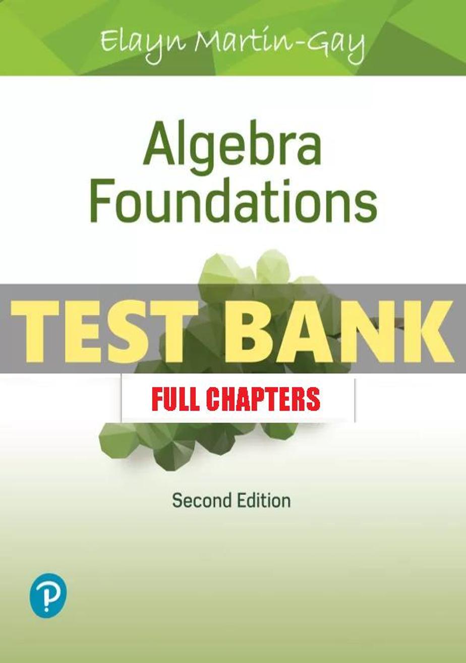 Test Bank for Algebra Foundations 2nd Edition Martin Gay