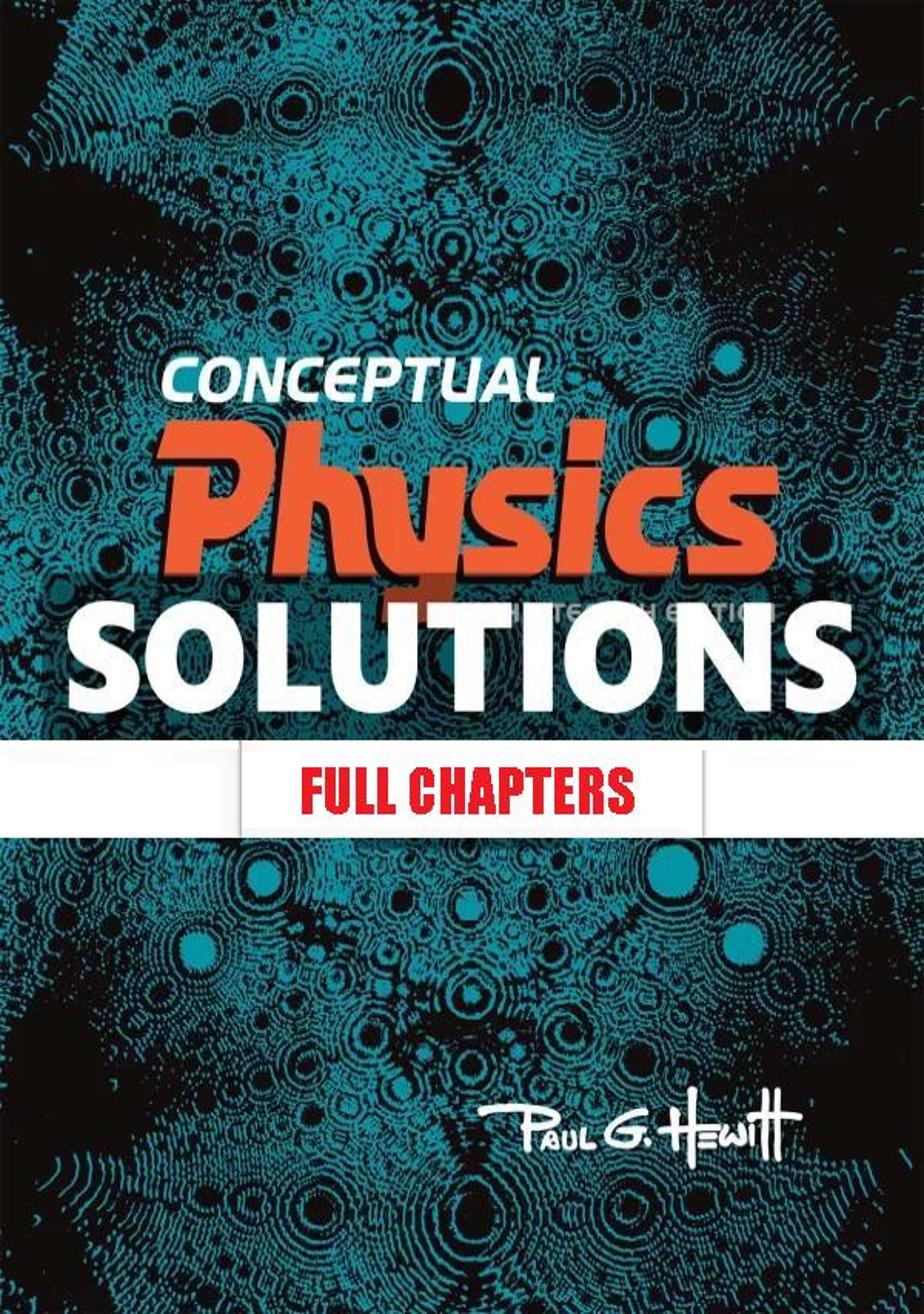 Solutions Manual for Conceptual Physics 13th Edition Hewitt