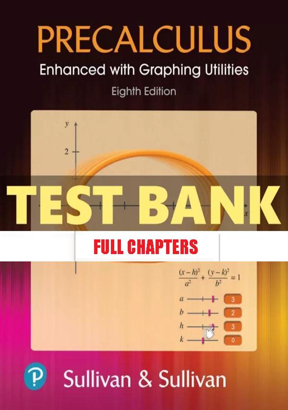 Test Bank for Precalculus Enhanced with Graphing Utilities 8th Edition Sullivan